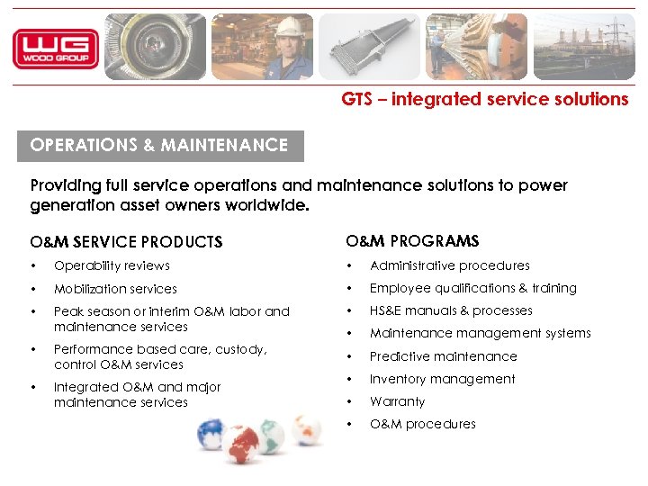 GTS – integrated service solutions OPERATIONS & MAINTENANCE Providing full service operations and maintenance