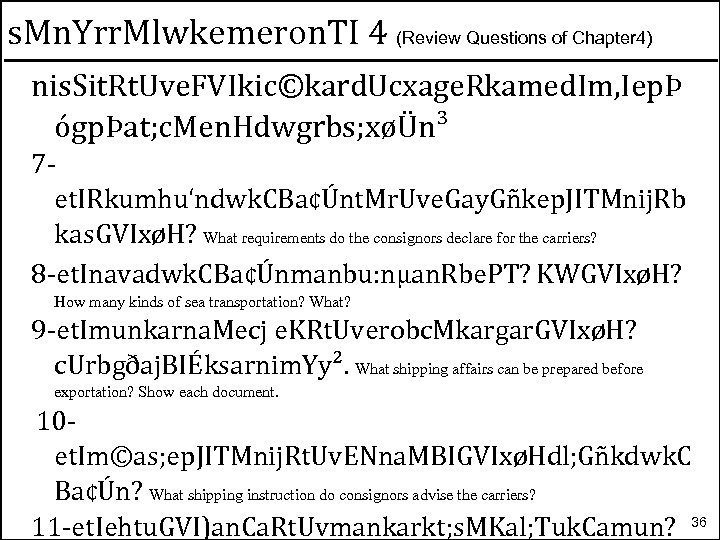 s. Mn. Yrr. Mlwkemeron. TI 4 (Review Questions of Chapter 4) nis. Sit. Rt.