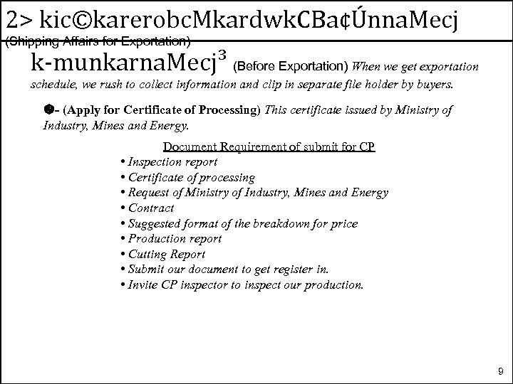 2> kic©karerobc. Mkardwk. CBa¢Únna. Mecj (Shipping Affairs for Exportation) k-munkarna. Mecj³ (Before Exportation) When