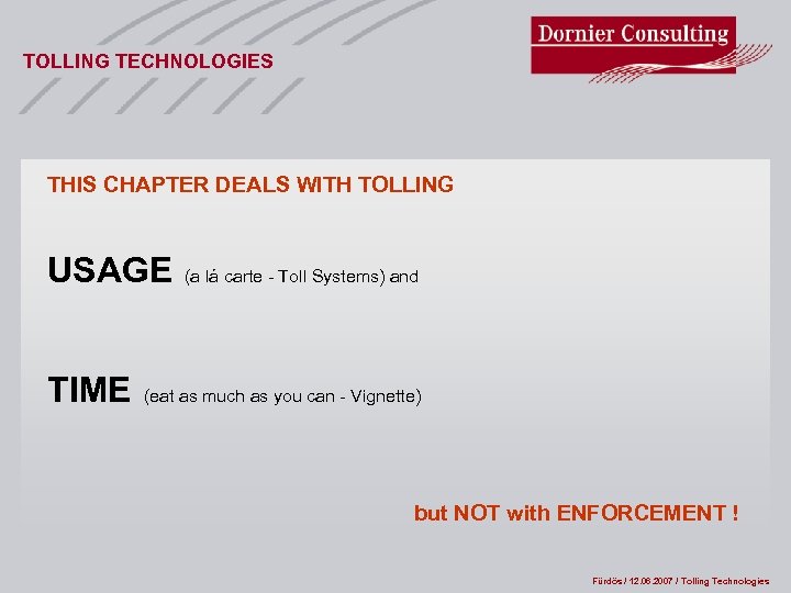 TOLLING TECHNOLOGIES THIS CHAPTER DEALS WITH TOLLING USAGE TIME (a lá carte - Toll