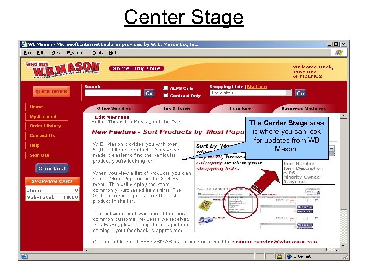 Center Stage The Center Stage area is where you can look for updates from