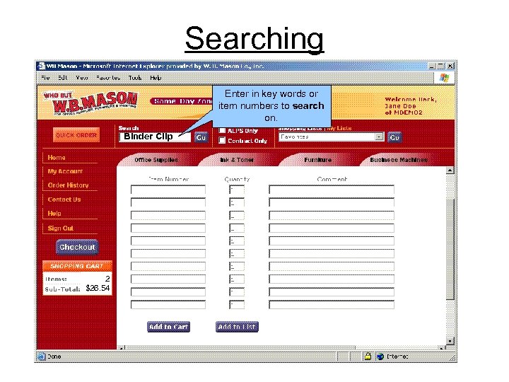 Searching Enter in key words or item numbers to search on. Binder Clip 2