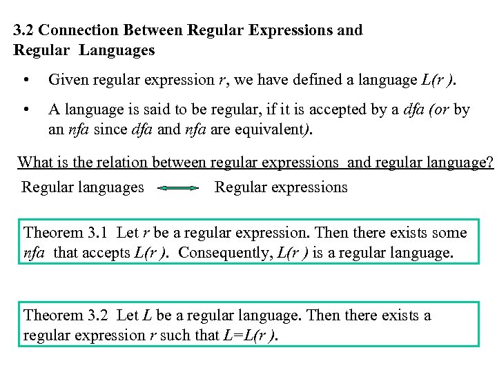 3. 2 Connection Between Regular Expressions and Regular Languages • Given regular expression r,