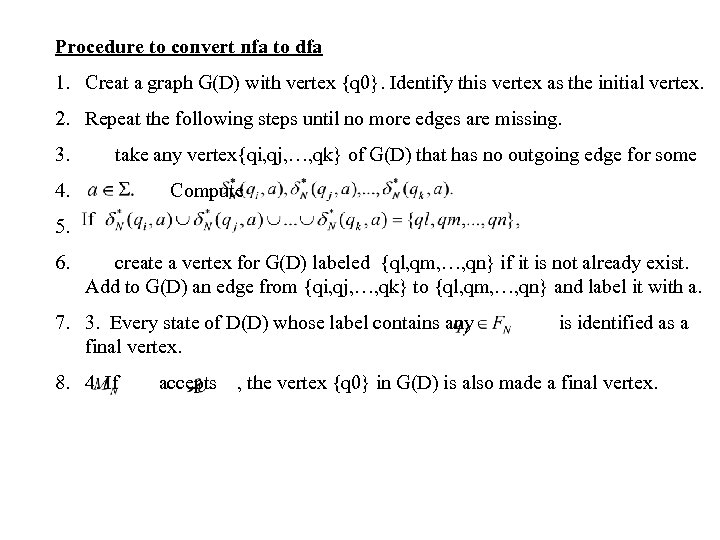Procedure to convert nfa to dfa 1. Creat a graph G(D) with vertex {q