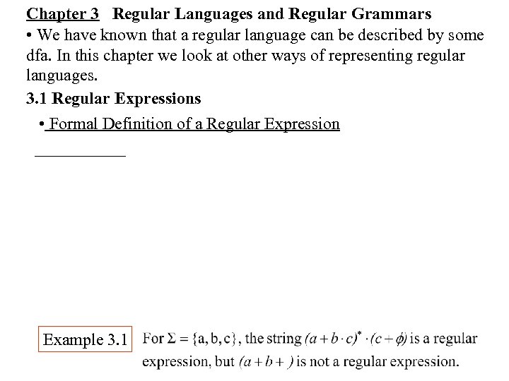 Chapter 3 Regular Languages and Regular Grammars • We have known that a regular