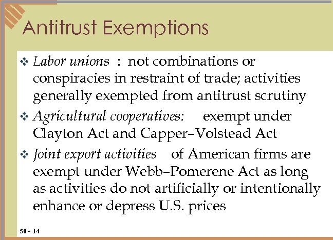 Antitrust Exemptions unions : not combinations or conspiracies in restraint of trade; activities generally