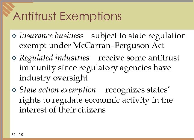 Antitrust Exemptions business subject to state regulation exempt under Mc. Carran–Ferguson Act v Regulated