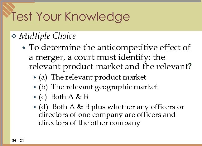 Test Your Knowledge v Multiple Choice w To determine the anticompetitive effect of a