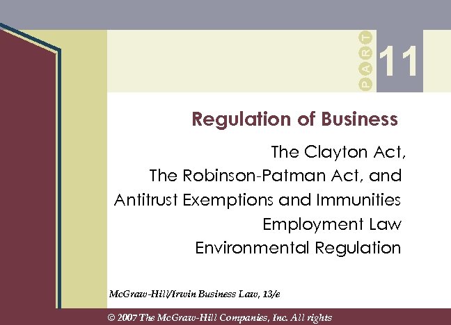 P A R T 11 Regulation of Business The Clayton Act, The Robinson-Patman Act,