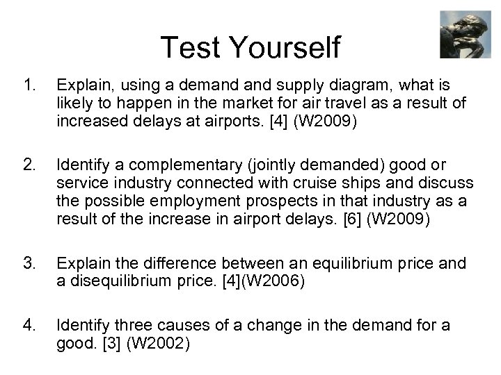 Test Yourself 1. Explain, using a demand supply diagram, what is likely to happen