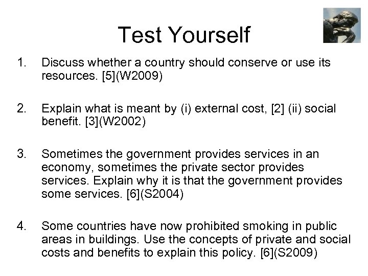 Test Yourself 1. Discuss whether a country should conserve or use its resources. [5](W