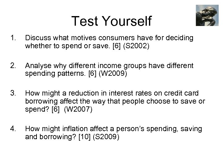 Test Yourself 1. Discuss what motives consumers have for deciding whether to spend or