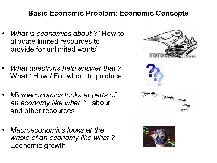 Basic Economic Problem: Economic Concepts • What is economics about ? “How to allocate