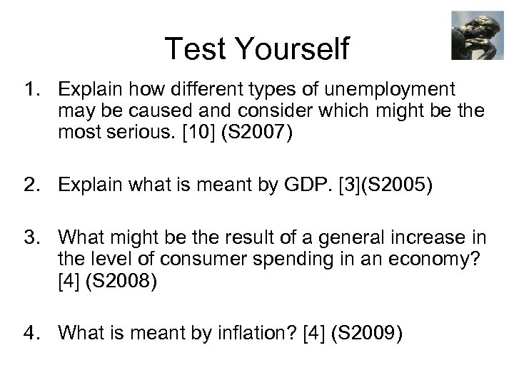 Test Yourself 1. Explain how different types of unemployment may be caused and consider