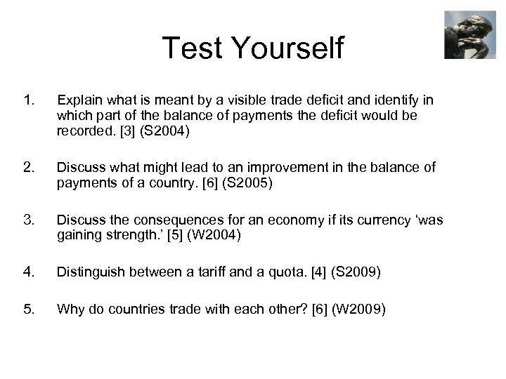 Test Yourself 1. Explain what is meant by a visible trade deficit and identify