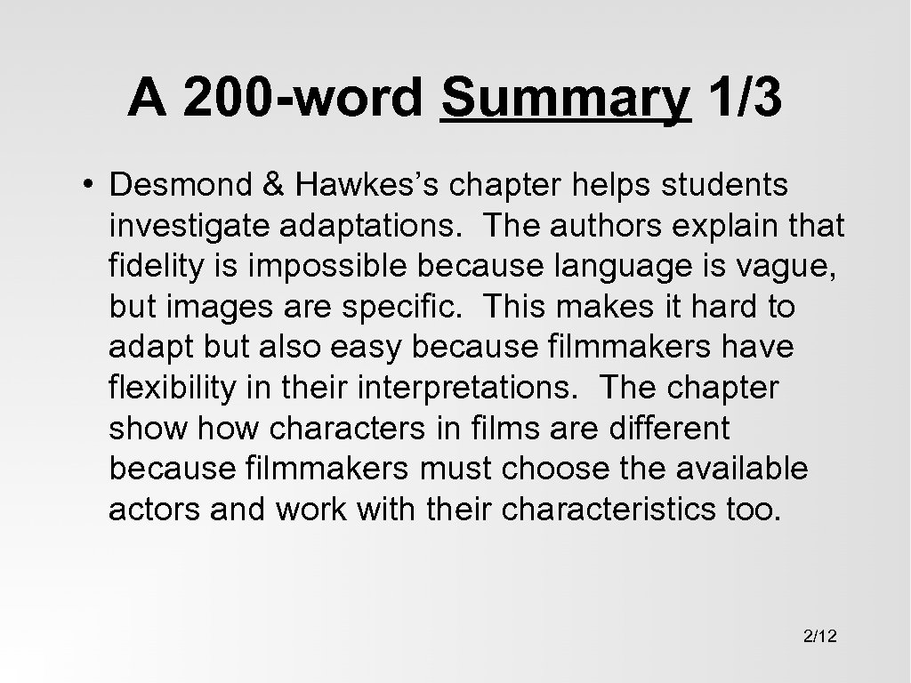 A 200 -word Summary 1/3 • Desmond & Hawkes’s chapter helps students investigate adaptations.