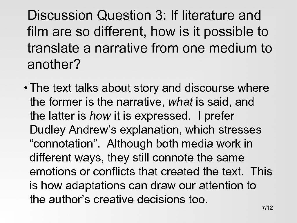 Discussion Question 3: If literature and film are so different, how is it possible