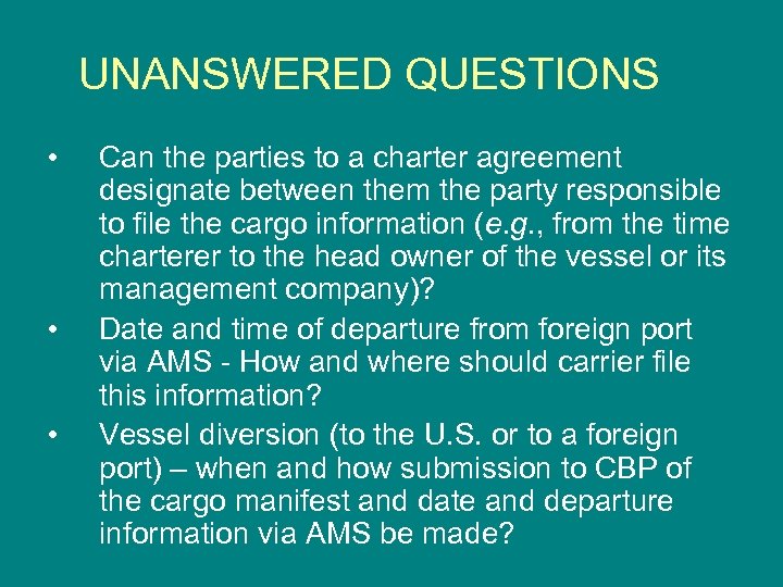 UNANSWERED QUESTIONS • • • Can the parties to a charter agreement designate between