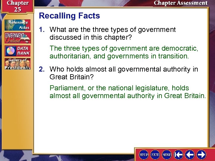 Recalling Facts 1. What are three types of government discussed in this chapter? The