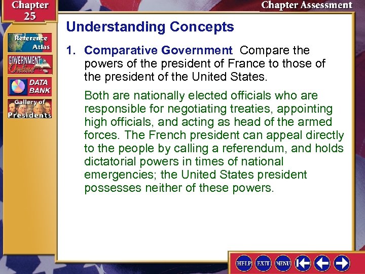 Understanding Concepts 1. Comparative Government Compare the powers of the president of France to