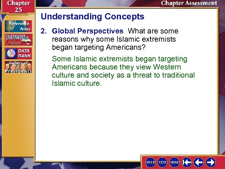 Understanding Concepts 2. Global Perspectives What are some reasons why some Islamic extremists began