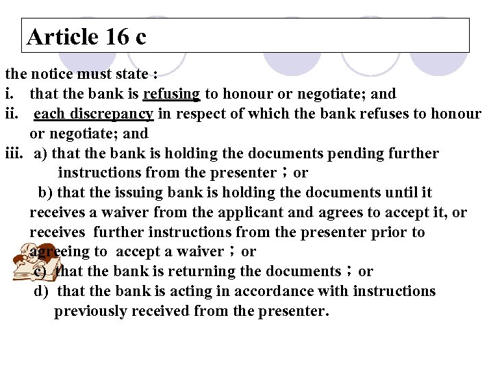 Article 16 c the notice must state : i. that the bank is refusing