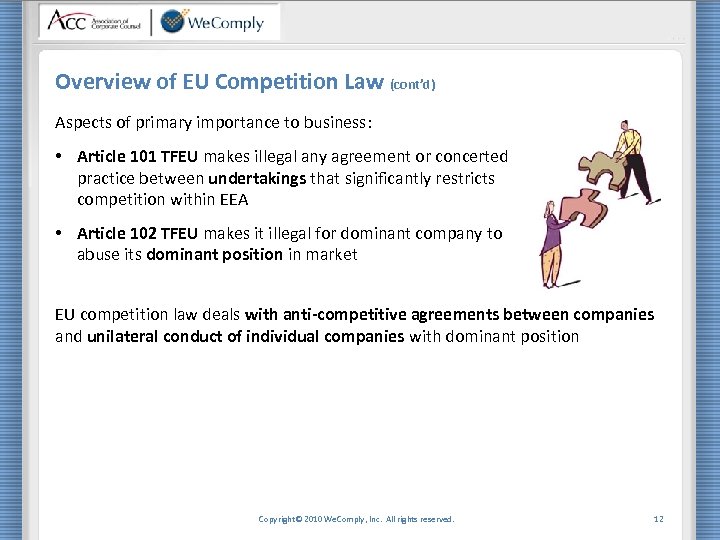 Overview of EU Competition Law (cont’d) Aspects of primary importance to business: • Article