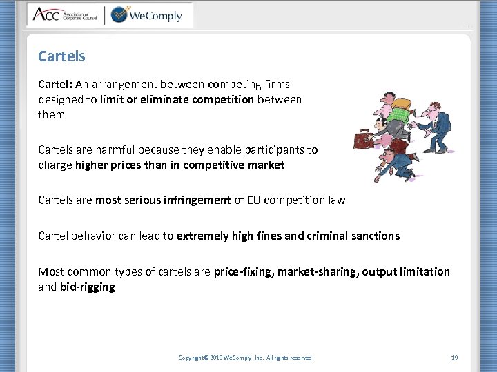 Cartels Cartel: An arrangement between competing firms designed to limit or eliminate competition between
