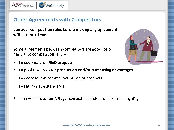 Other Agreements with Competitors Consider competition rules before making any agreement with a competitor