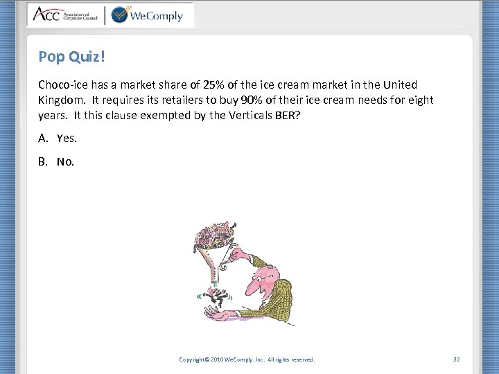 Pop Quiz! Choco-ice has a market share of 25% of the ice cream market