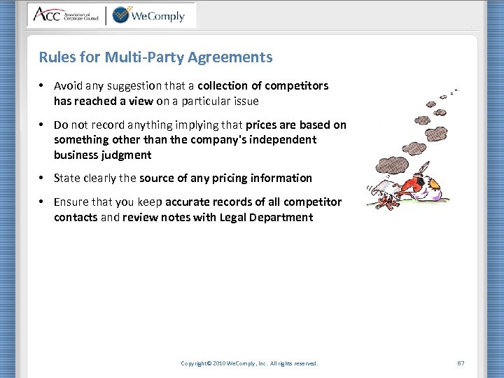 Rules for Multi-Party Agreements • Avoid any suggestion that a collection of competitors has