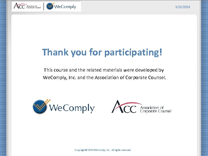 3/16/2018 Thank you for participating! This course and the related materials were developed by