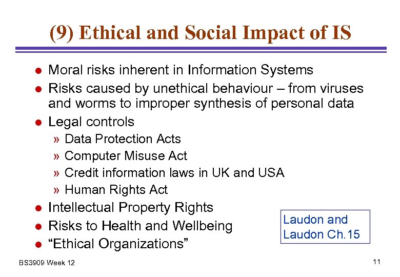 (9) Ethical and Social Impact of IS l l l Moral risks inherent in