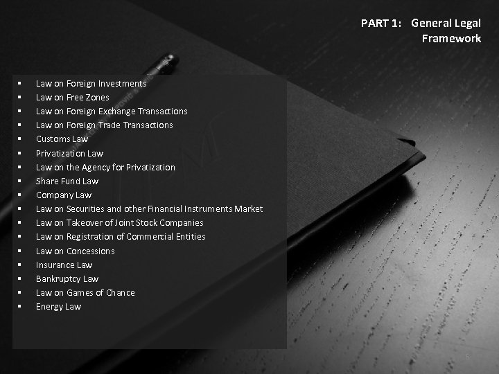 PART 1: General Legal Framework § § § § § Law on Foreign Investments