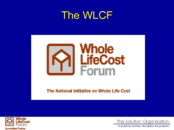 The WLCF 