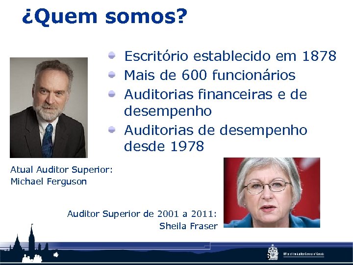 ¿Quem somos? Escritório establecido em 1878 Mais de 600 funcionários Auditorias financeiras e de