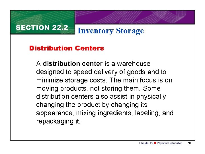 SECTION 22. 2 Inventory Storage Distribution Centers A distribution center is a warehouse designed