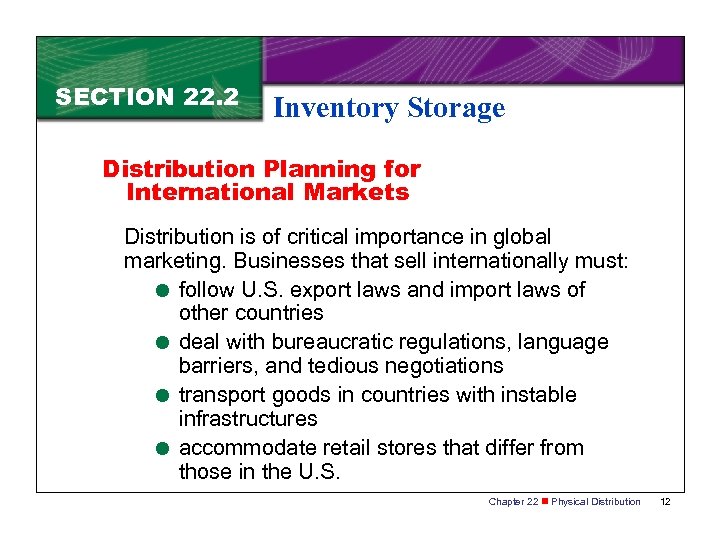 SECTION 22. 2 Inventory Storage Distribution Planning for International Markets Distribution is of critical