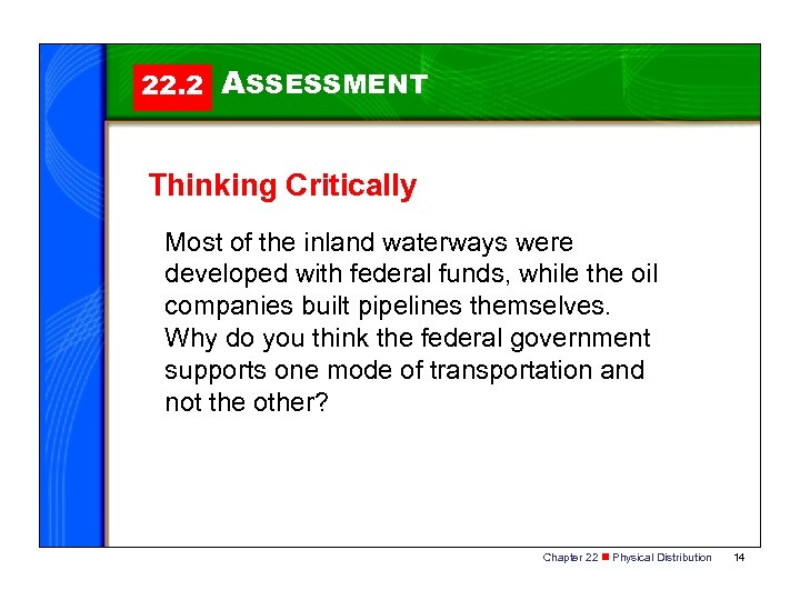 22. 2 ASSESSMENT Thinking Critically Most of the inland waterways were developed with federal