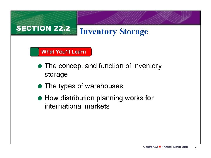 SECTION 22. 2 Inventory Storage What You'll Learn = The concept and function of