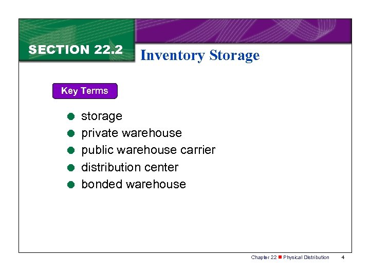 SECTION 22. 2 Inventory Storage Key Terms = = = storage private warehouse public