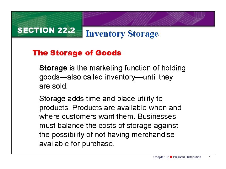 SECTION 22. 2 Inventory Storage The Storage of Goods Storage is the marketing function
