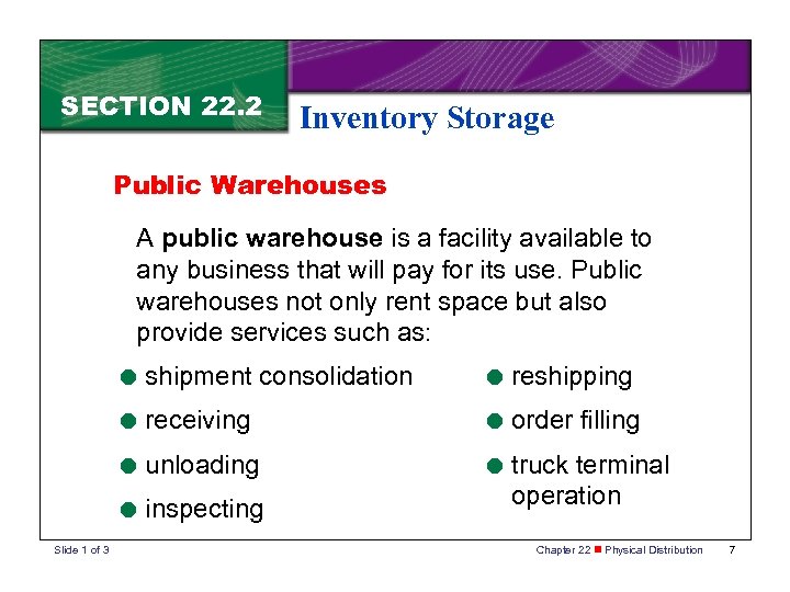 SECTION 22. 2 Inventory Storage Public Warehouses A public warehouse is a facility available