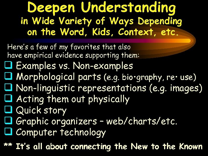 Deepen Understanding in Wide Variety of Ways Depending on the Word, Kids, Context, etc.