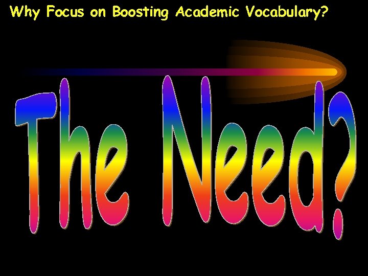 Why Focus on Boosting Academic Vocabulary? 