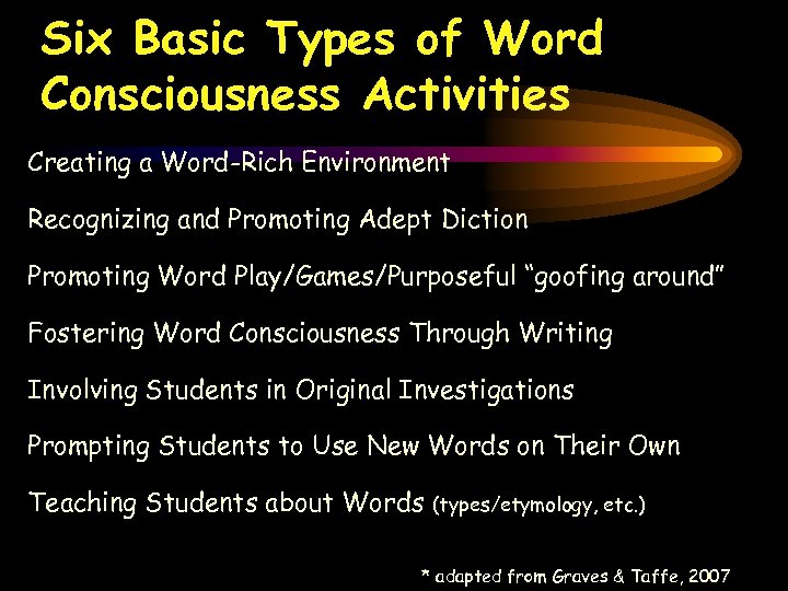 Six Basic Types of Word Consciousness Activities Creating a Word-Rich Environment Recognizing and Promoting
