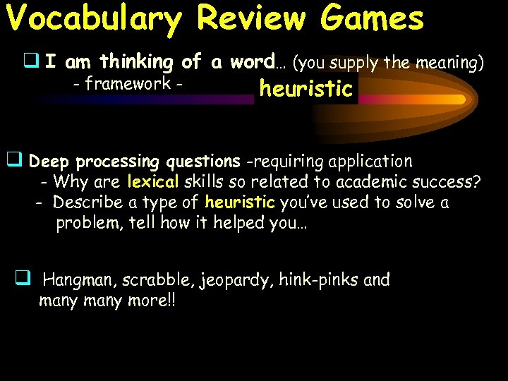 Vocabulary Review Games q I am thinking of a word… (you supply the meaning)