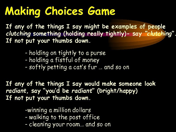 Making Choices Game If any of the things I say might be examples of