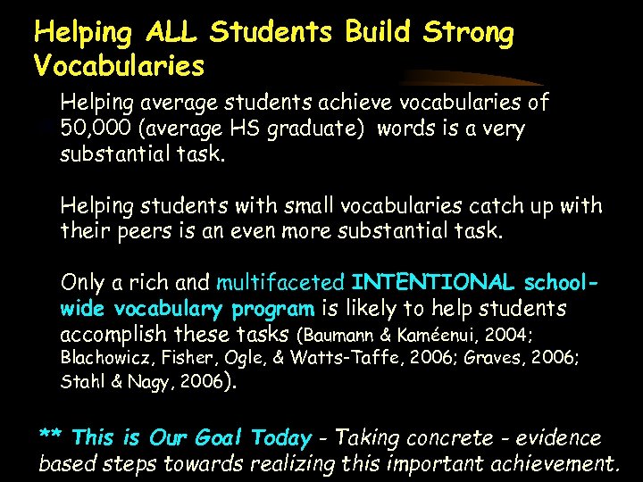 Helping ALL Students Build Strong Vocabularies Helping average students achieve vocabularies of 50, 000