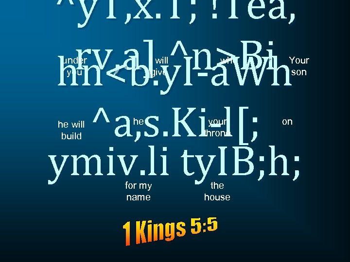 ^y. T, x. T; !Tea, rv, a] ^n>Bi hn<b. y. I-a. Wh under you